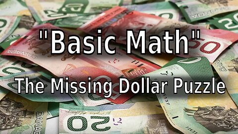 "Basic Math" - The Missing Dollar Puzzle