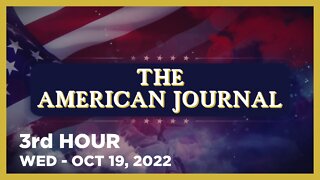 THE AMERICAN JOURNAL [3 of 3] Wednesday 10/19/22 • IVAN RAIKLIN, News, Reports & Analysis • Infowars