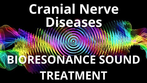 Cranial Nerve Diseases _ Sound therapy session _ Sounds of nature