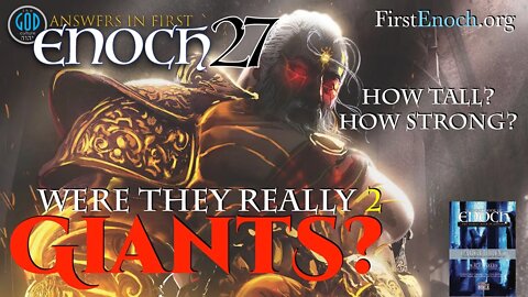 Answers in First Enoch Part 27: Were They Really Giants? Part 2 The Defilement of the Nephilim