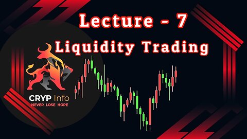 Lecture 7 Liquidity Trading || Crypinfo ||