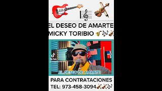 EL DESEO DE AMARTE— MICKY TORIBIO (BACHATA DOMINICANA) TRUMP 24-28
