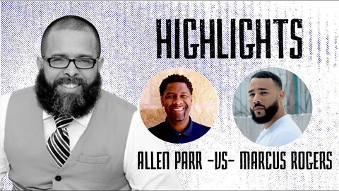 Who Won The Debate? Marcus Rogers -VS- Allen Parr