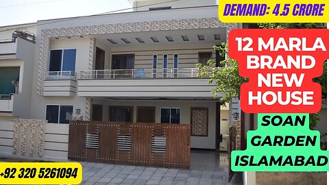 Luxurious 12 Marla House in Soan Garden Islamabad Exquisite Home Demand 4.5 Crores