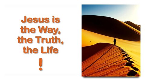 I am the Way, the Truth and the Life... The only Way to the Father ❤️ Jesus explains John 14:6