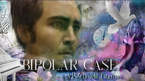 Bipolar Case ..A Psychedelic Cinema - Dean Ryan ft. JSPOP