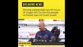 Submarine missing: US. Coast Guard: Sub has 40 hours of air remaining
