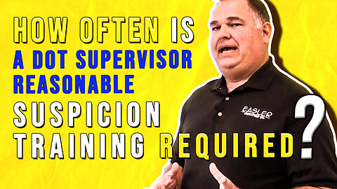 How often is a DOT Supervisor reasonable suspicion training required?