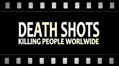 Death Shots Killing People Worldwide