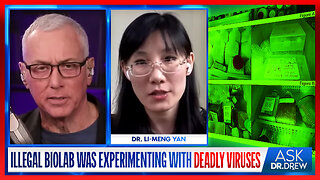 Illegal Biolab in CA: Escaped Virologist Warns Of CCP Spy Links w/ Dr. Li-meng Yan – Ask Dr. Drew