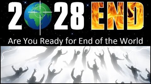End of the World 2028 and the Rapture