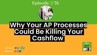 #31: Why Your AP Processes Could Be Killing Your Cashflow