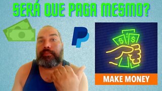 MAKE MONEY | SERÁ QUE PAGA MESMO?