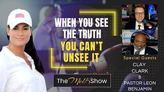 Mel K w/ Clay Clark & Paster Leon Benjamin | When You See the Truth You Can’t Unsee It | 8-21-23