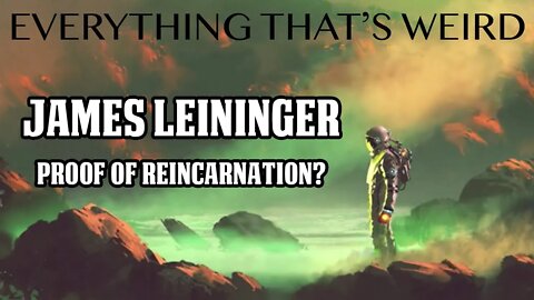 EP#28 - James Leininger Reincarnation