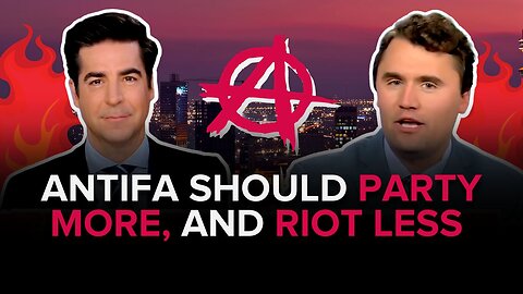 Antifa Should Party More, And Riot Less - Charlie Kirk on Jesse Watters Primetime