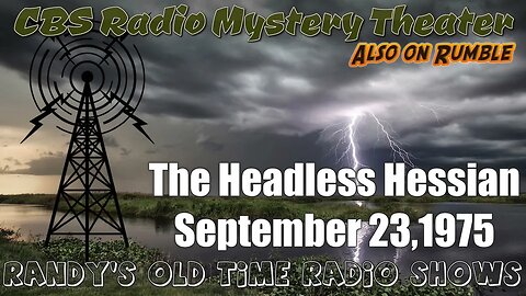 CBS Radio Mystery Theater The Headless Hessian September 23, 1975