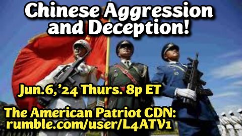 ON DEMAND! Aired Jun.6'24 * Rumble.com/user/L4Atv1 * Chinese Aggression & Deception! We blow the doors off Biden's weak proChina policies that cost us Jobs & made us a laughing stock to China's People's Liberation Army (PLA)!