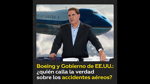 Boeing y Gobierno de EE.UU.: una alianza de conveniencia