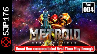 Metroid: Samus Returns—Part 004—Uncut Non-commentated First-Time Playthrough