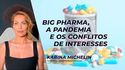 Big Pharma, a Pandemia e os conflitos de interesses
