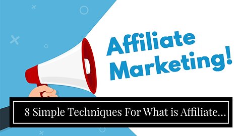8 Simple Techniques For What is Affiliate Marketing and How Does it Work? - dummies