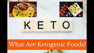 What are Keto Foods? Ketosis For Health and The Keto Diet - Choosing Ketogenic Foods Video 3