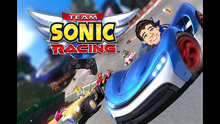 Sonic Plays Team Sonic Racing: Wait... They're Faster In Vehicles??