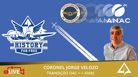 🏆 HISTORY FOR FREE 002 – Transição do DAC para ANAC [Coronel Jorge Velozo]