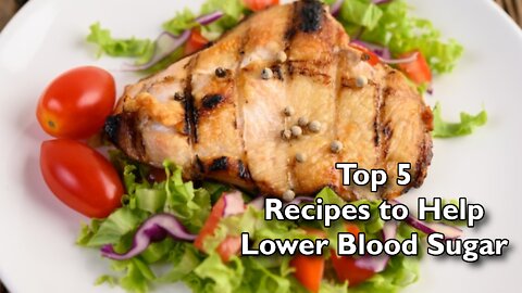 Top 5 Recipes to Help Lower Blood Sugar