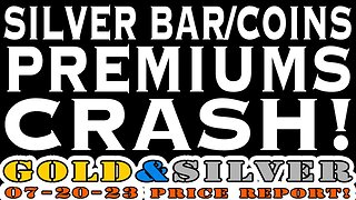 Silver Bar/Coin Premiums Crash! 07/20/23 Gold & Silver Price Report #silver #gold #silverprice #lcs