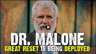 Dr. Malone: The Great Reset is Being Deployed! [MIRROR]