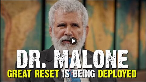 Dr. Malone: The Great Reset is Being Deployed! [MIRROR]