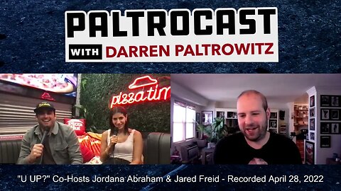 "U UP?" Hosts Jared Freid & Jordana Abraham interview with Darren Paltrowitz