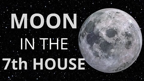 Moon in the 7th house in Astrology