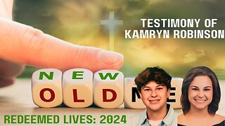 Redeemed Lives: Testimony Of Transformation - Kamryn Robinson