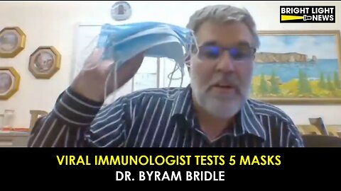 Viral Immunologist Tests 5 Masks -Dr. Byram Bridle