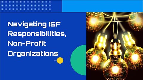 Decoding ISF Compliance: Non-Profit Entities Unveiled