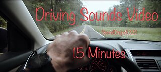 15 Minutes Of Stress Relieving Driving Sounds Video