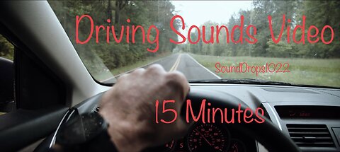 15 Minutes Of Stress Relieving Driving Sounds Video