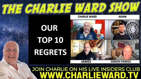 OUR TOP 10 REGRETS WITH ADAM, JAMES, SIMON PARKES & CHARLIE WARD - TRUMP NEWS