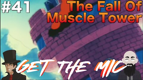 Get The Mic - Dragon Ball Episode: 41 - The Fall of Muscle Tower