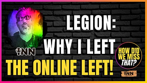 Why I Left the Online Left: WTF Are We Even Doing? Self-Reflection | How Did We Miss That #67 clip
