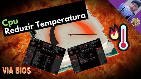 CPU-Reduzir Temperaturas,na Bios