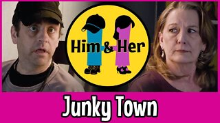 Him & Her Comedy Skit #9 - Junky Town