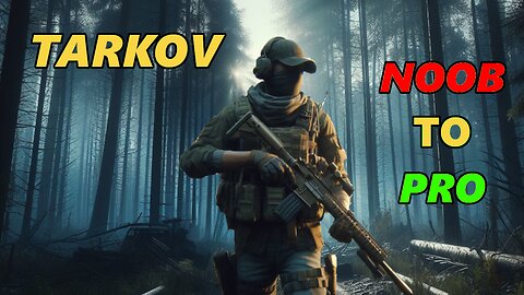 Tarkov, but I'm a noob...