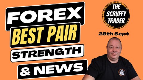 FOREX MARKET STRENGTH & ECONOMIC NEWS = Best Forex Pair of the Day = 28th Sept 23