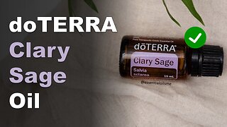 doTERRA Clary Sage Essential Oil Benefits and Uses