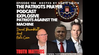 Episode 106: Pt 3 Patriots Against The Machine With Nate Cain & David Baumblatt