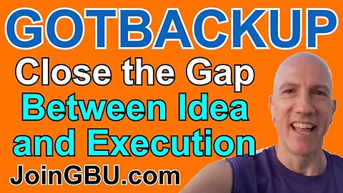 GOTBACKUP: Close the Gap Between Idea and Execution